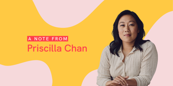 A Note from Priscilla Chan